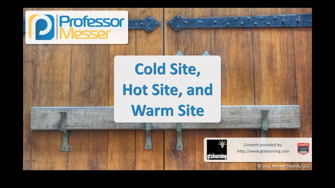 ⁣Cold Site, Hot Site, and Warm Site - CompTIA Security+ SY0-401: 2.8