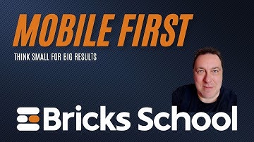 How to do Mobile First in Bricks builder