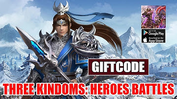 Three Kingdoms: Heroes Battles Gameplay & 2 Giftcodes - RPG Android