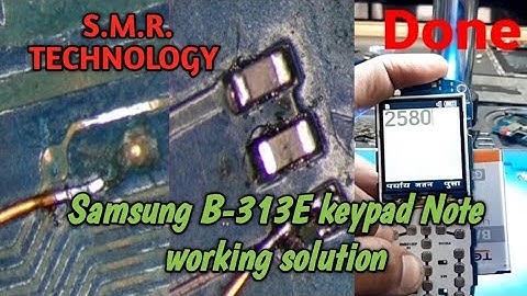 Samsung B-313E keypad Note working solution (2,5,8,0&Calling)