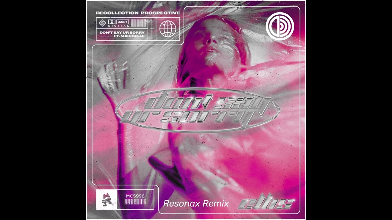 Ellis - Don't Say Ur Sorry feat. Maribelle (Resonax Remix)