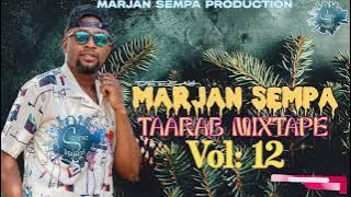 Deejay Marjan Sempa - Taarab MIXTAPE. Vol:12