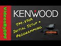 Kenwood TM-V71A Initial Setup and Programming