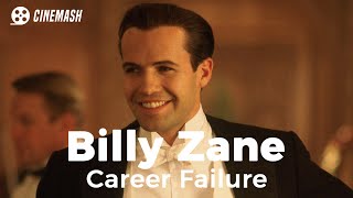 The demise of Billy Zane's career