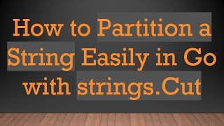 Famous How to Partition a String Easily in Go with strings.Cut Profile