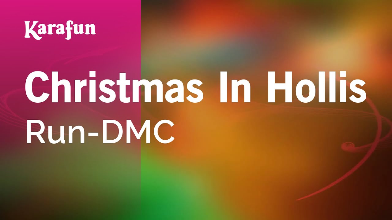 Christmas In Hollis - Run-DMC | Karaoke Version | KaraFun Christmas In Hollis - Run-DMC | Karaoke Version | KaraFun