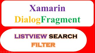 C# Xamarin Android ListView Ep.06 : DialogFragment -Search/Filter