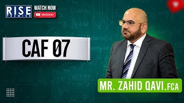 CAF 7 | Sir Zahid Qavi | Lecture 06 Sep 24