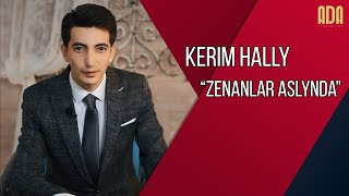 Kerim Hally - Zenanlar aslynda