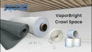 VaporBright Crawl Space Encapsulation Installation Guide