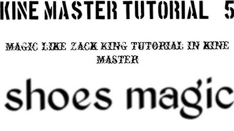 How to change shoes like Zack king in kine master