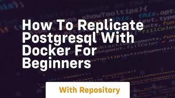 how to replicate postgresql with docker for beginners