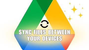 How to Sync Files Between Your Devices with Google Drive
