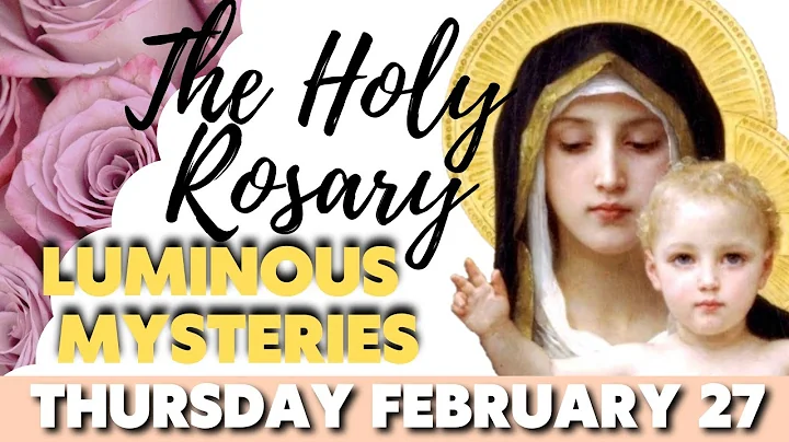 🌹HOLY ROSARY THURSDAY FEBRUARY 27 2024🌷LUMINOUS MYSTERIES🌷NO ADS AND WITH IMAGES TO MEDITATE