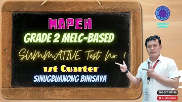 MAPEH 2 MELC-BASED SUMMATIVE TEST NO. 1/FIRST QUARTER/SINUGBUANONG BINISAYA/