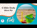 6 Summer Bible Study Ideas for Kids
