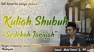 SEDEKAH JARIYAH, KULIAH SHUBUH || MASJID PEMATANG PASIR, MALAKA