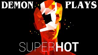 MESSED UP ENDING Demon Plays SUPER HOT Part 2 (NO COMMENTARY)