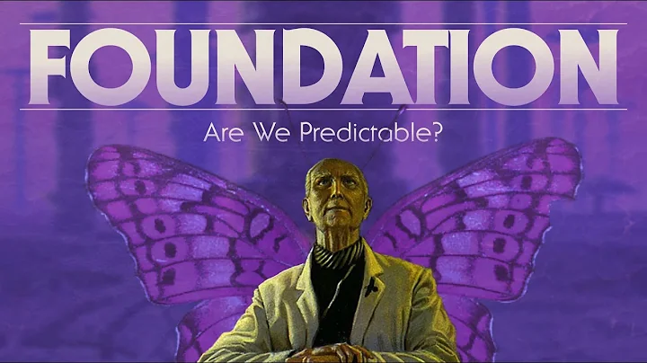 Foundation: Are We Predictable? - DayDayNews