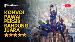 LIVE - KONVOI PERSIB BANDUNG JUARA ⭐⭐⭐⭐⭐ 💙🏆