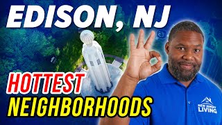 Top 3 HOTTEST Neighborhoods in EDISON New Jersey 2024! 🔥 [Watch Before Moving!🚨]