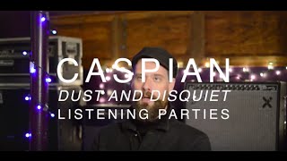 Caspian &quot;Dust and Disquiet&quot; Listening Parties [mini-doc]