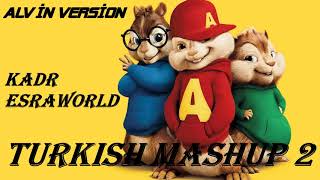 TURKISH MASHUP 2 -  (Alvin version) - Kadr x Esraworld Resimi