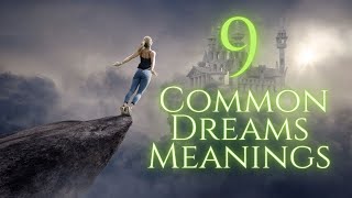 9 Common Dreams and What They Supposedly Mean - Common Dreams Meanings - Common Dream World