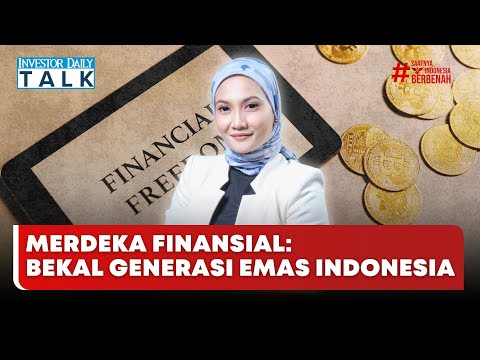 🔴 LIVE | Merdeka Finansial: Bekal Generasi Emas Indonesia - Investor Daily Talk