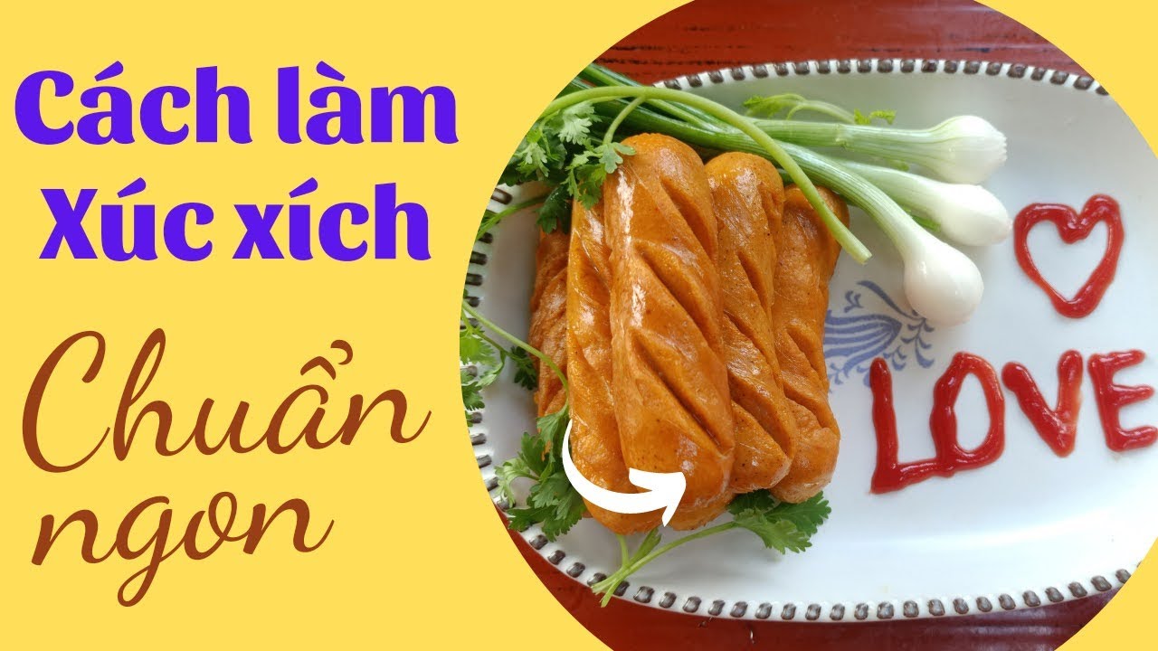 Xúc xích | Xúc xích Đức | Xúc xích Đức chiên thơm ngon chuẩn vị |  