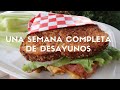 UNA SEMANA COMPLETA DE DESAYUNOS | IDEAS DE DESAYUNOS | Erika Blop