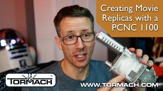 Creating Movie Prop Replicas on a Tormach