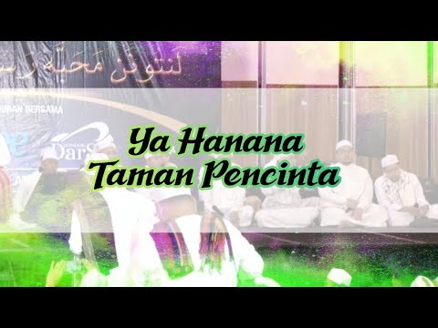 Ya Hanana \u0026 Taman Pencinta (Lantunan Mahabbah Rasulullah)