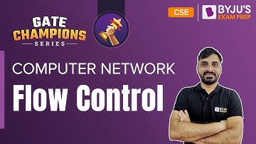 Flow Control in Computer Network | GATE 2023 Computer Science (CSE) Preparation | BYJU
