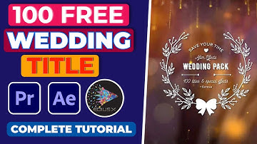 100 Wedding Titles Free After Effects & Adobe Premiera Pro & Edius X || AM OFFICIAL