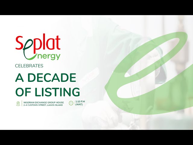 Seplat Energy Celebrates A Decade of Listing