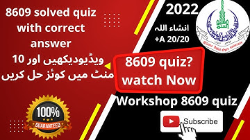 8609 quiz| quiz 8609|869 solved quiz| 8609 solved quiz answer#GK#aiou#workshopquiz