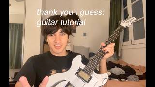 thank you i guess: guitar tutorial