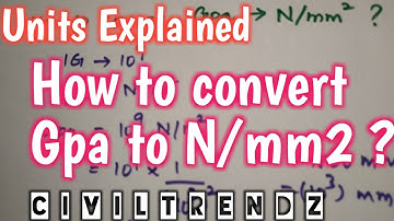 How to Convert Gpa to N/mm2 in 2 steps?@Civiltrendz