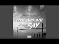 Live And Die In The Bay Feat Show Banga Kool John J Stalin mp3