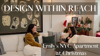 Design Within Reach Ep. 4 | Emily's NYC Home at Christmas | NYC Apartment Tour | New York Christmas