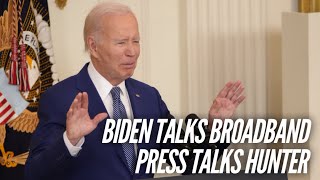 Biden announces new Broadband funding but press asks about Hunter