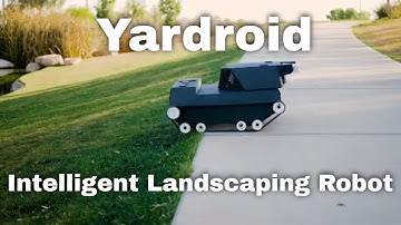 Yardroid - Intelligent Landscaping Robot