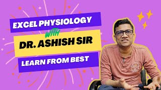 Excel Physiology with Dr. Ashish Sir