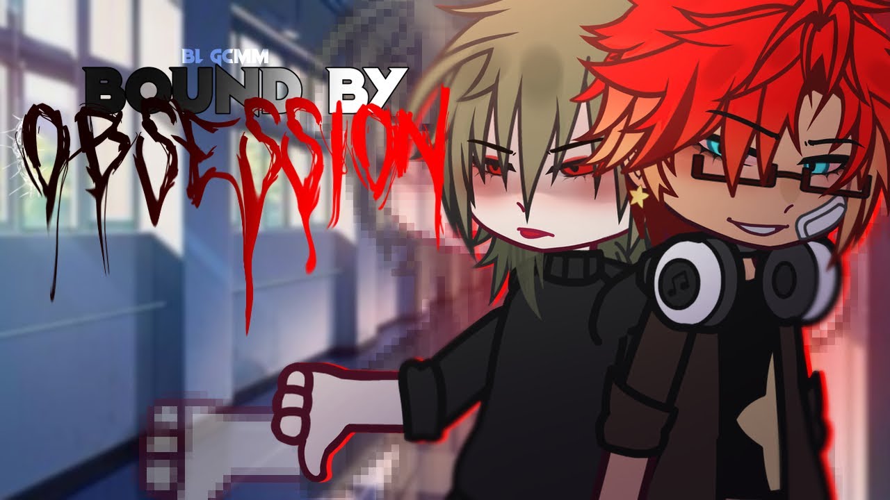 BOUND BY OBSESSION : BL GCMM || ORIGINAL
