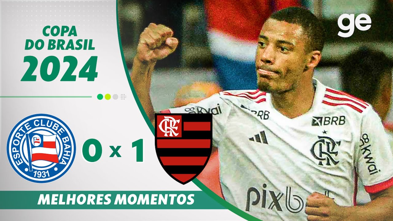 BAHIA 0 X 1 FLAMENGO | MELHORES MOMENTOS | QUARTAS DE FINAL DA COPA DO ...