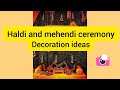 Haldi and mehendi decoration At home with friendly Budget  During Lockdown