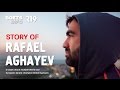 STORY OF RAFAEL AGHAYEV (English language)