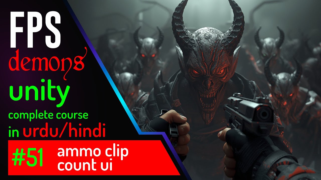 Ammo Clip Count #51 | FPS Demons Game Course in Unity (Urdu/Hindi)