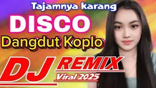 DISCO DANGDUT KOPLO || THE SHARPNES OF THE CORAL || DJ REMIX DANGDUT KOPLO VIRAL 2025